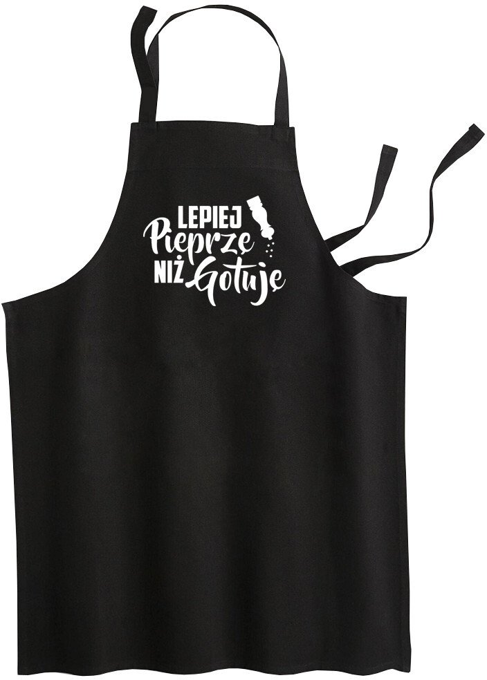 Lepiej pieprzę niż gotuję - fartuch z nadrukiem