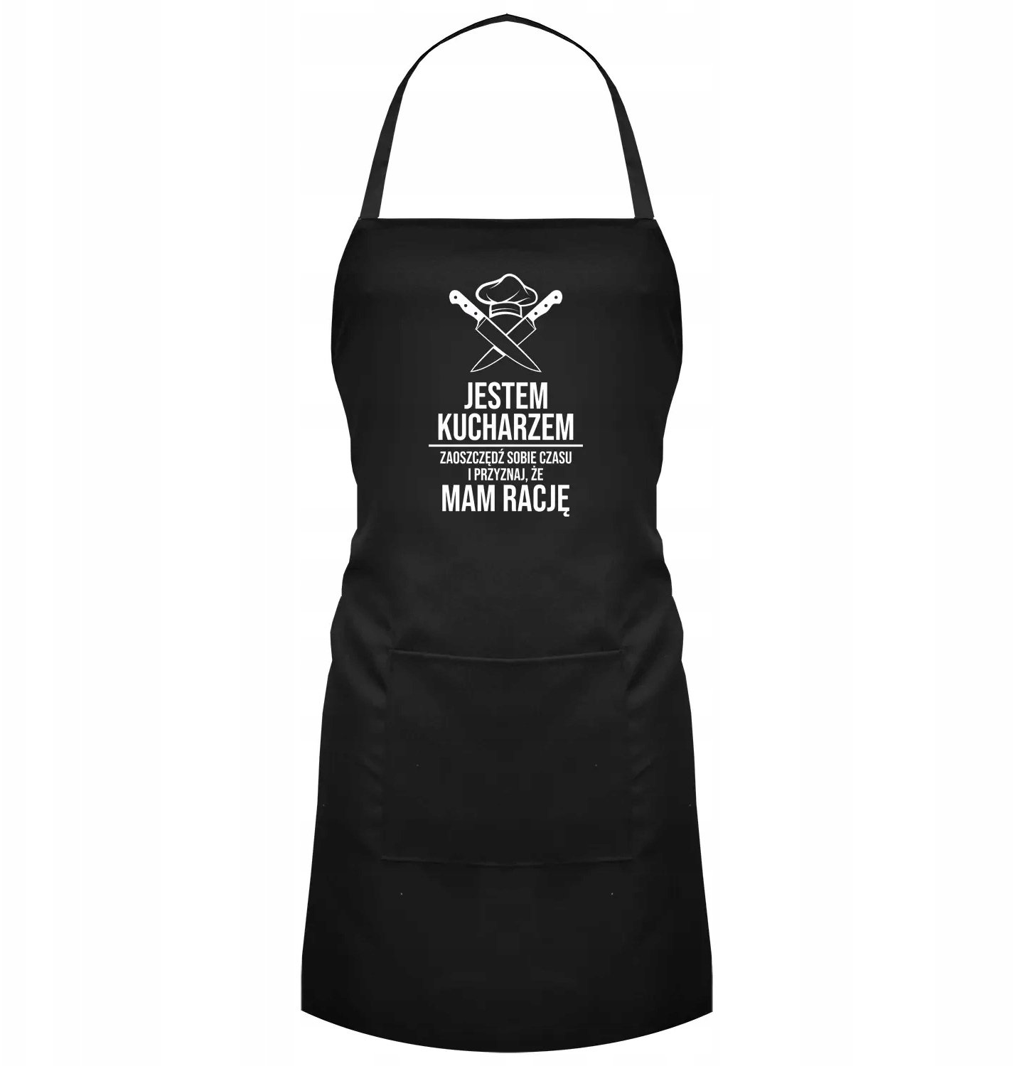 Jestem kucharzem, mam rację - fartuch z nadrukiem