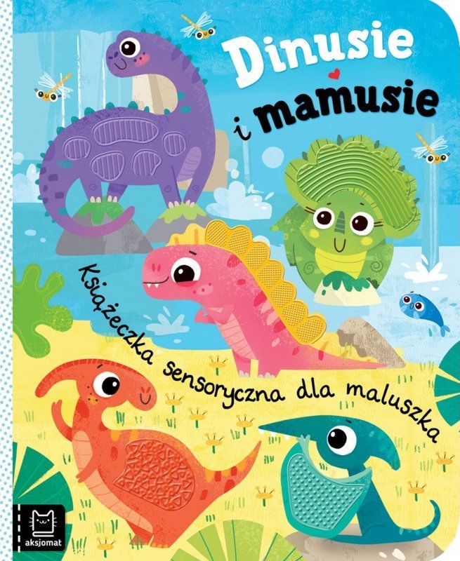 Aksjomat Dinusie i mamusie Książeczka sensor.dla mal.37064