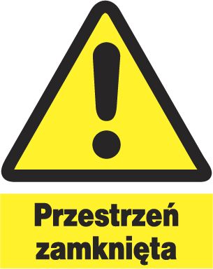 Mój dom Zoo-38 - ! Przestrzeń Zamknięta - Znak Tablica Bhp