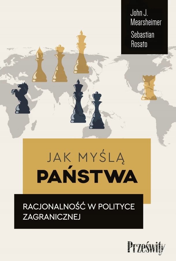 Jak myślą państwa. Racjonalność w polityce...