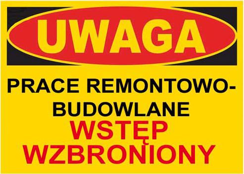 Mój dom Bto-45 - Znak Tablica Prace Remontowo-Budowlane