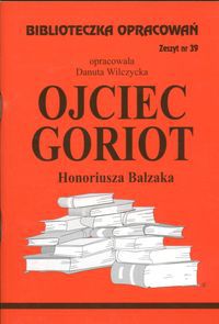Biblioteczka opracowań nr 039 Ojciec Goriot