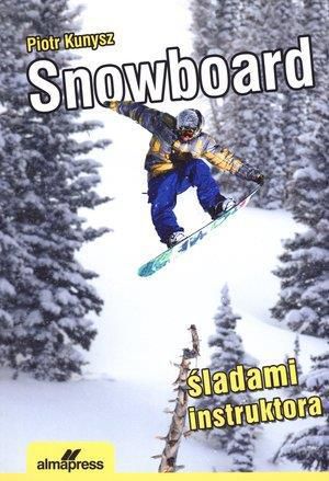 Snowboard. Śladami instruktora Wyd. V