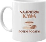 Koszulkowy Najpierw kawa potem podatki - kubek z nadrukiem