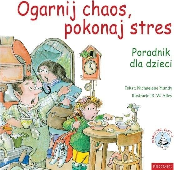 Ogarnij chaos, pokonaj stres. Poradnik dla dzieci