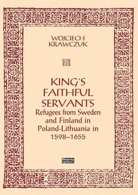 King's Faithful Servants. Refugees from Sweden...