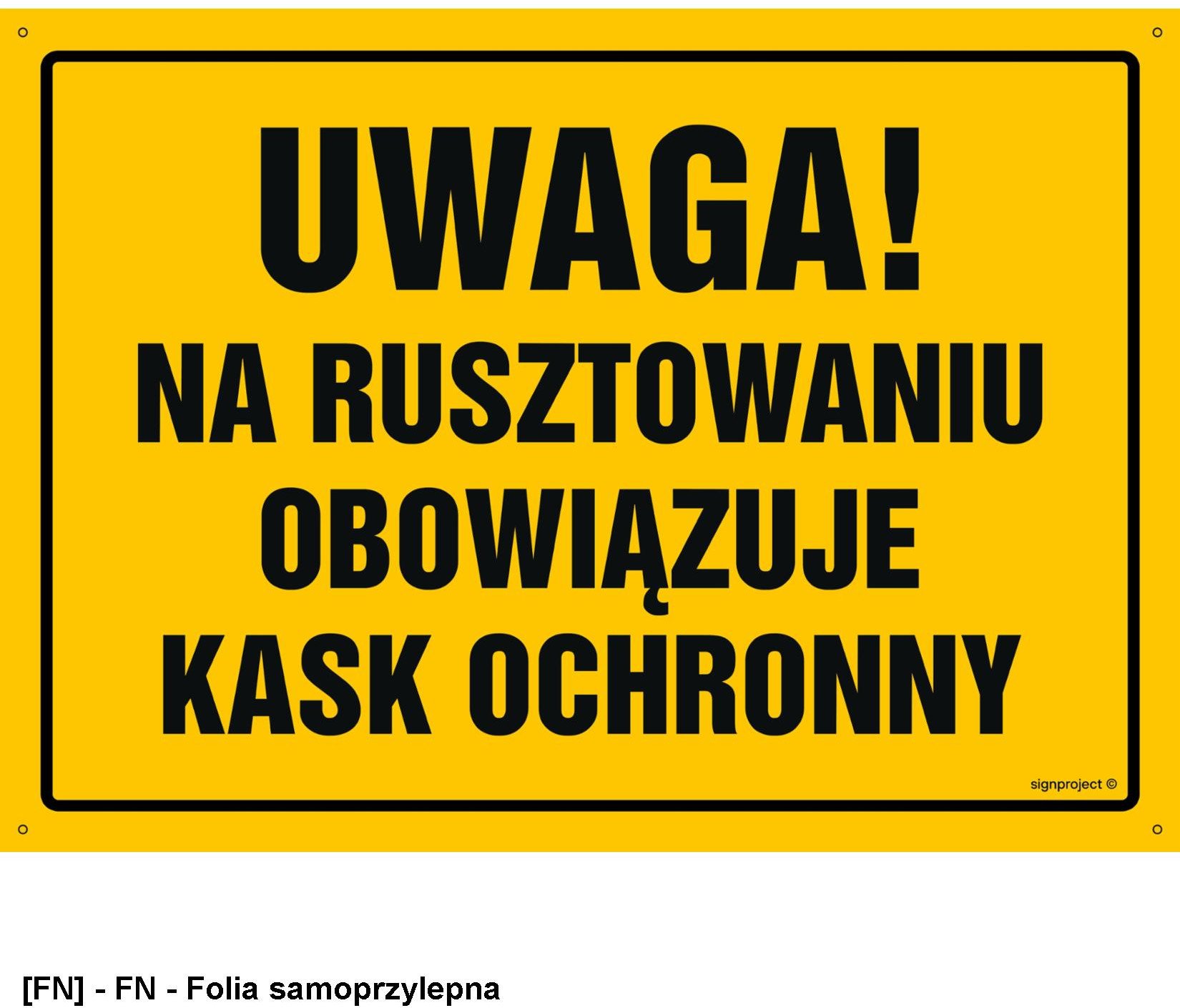 OA134 - Uwaga! Na rusztowaniu obowiązuje kask ochronny 300x215