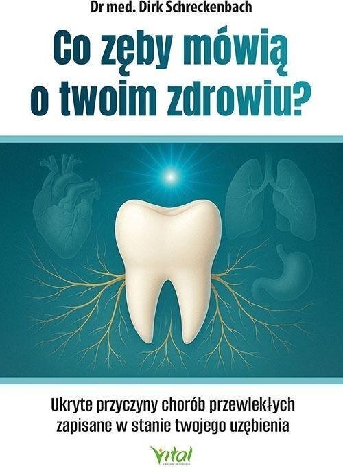 Co zęby mówią o twoim zdrowiu?