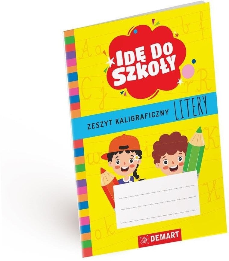 Idę do szkoły. Zeszyt kaligraficzny. Litery A5