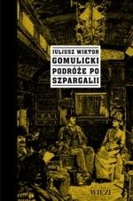 Podróże po Szpargalii Mieszaniny literacko-obyczajowe