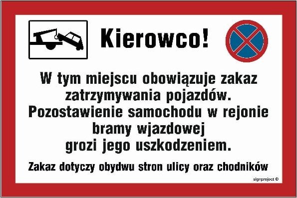 Mój dom Nd008 Kierowco W Tym Miejscu Obowiązuje Zakaz Zatrzymywania Pojazdów (30 X 20 Cm, Pn - Płyta 1Mm) Libres Polska Sp Nd008_300X200_Pn 5904937415