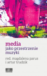 Media jako przestrzenie muzyki