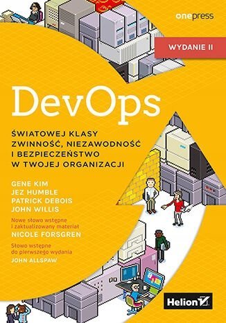 Helion DevOps. Światowej klasy zwinność, niezawodność i bezpieczeństwo w Twojej organizacji. Wydanie II