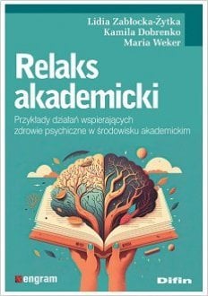 Difin Relaks akademicki. Przykłady działań wspierających zdrowie psychiczne w środowisku akademickim