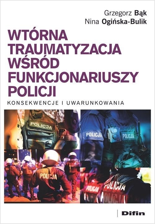Difin Wtórna traumatyzacja wśród funkcjonariuszy policji