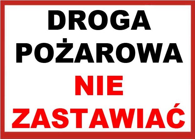 Mój dom Zi-2 - Znak Tablica - Droga Pożarowa Nie Zastawiać