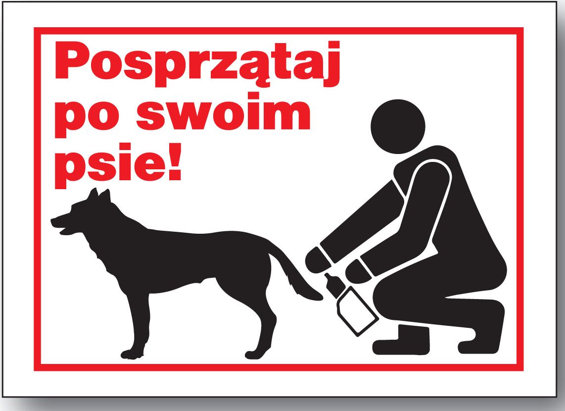 Mój dom Zi-56 - Znak Tablica - Posprzątaj Po Swoim Psie