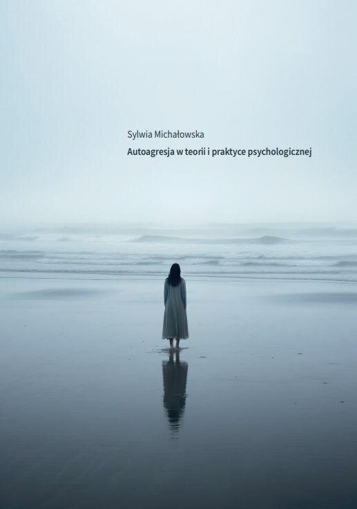 Autoagresja w teorii i praktyce psychologicznej