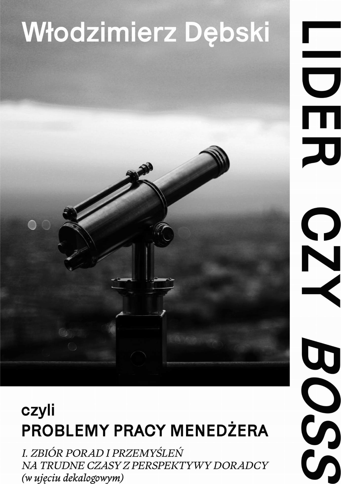 Lider czy Boss, czyli problemy pracy menedżera