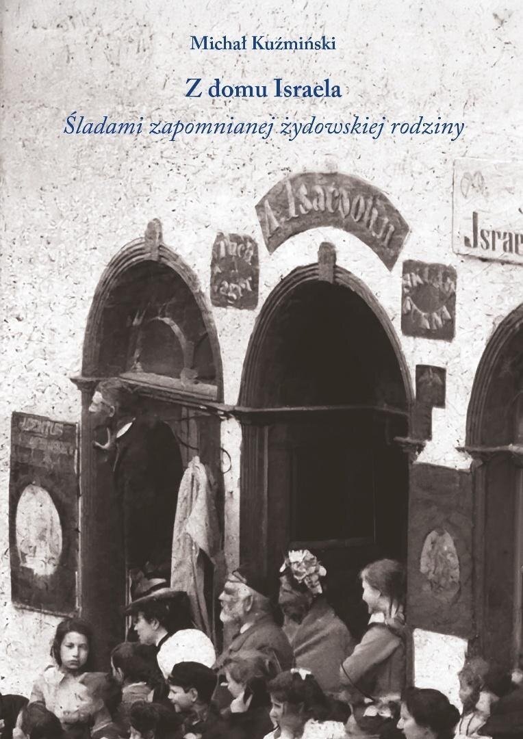 Z domu Israela. Śladami zapomnianej żydowskiej...