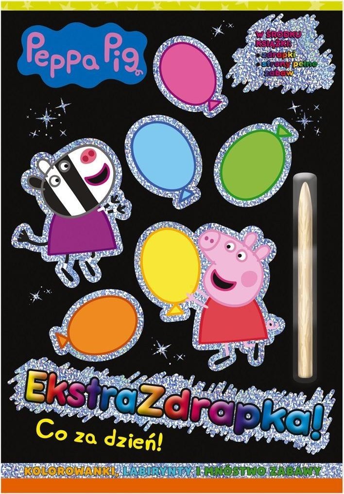 Peppa Pig. Ekstrazdrapka. Co za dzień!