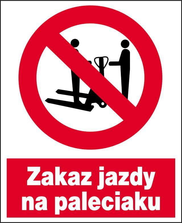 Mój dom Zzo-10_Znak Zakazu Bhp Zakaz Jazdy Na Paleciaku