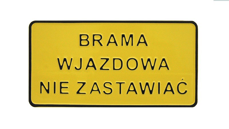 Tablica 15x29cm Brama Wjazdowa Nie Zastawiać - C1