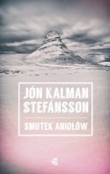 SMUTEK ANIOŁÓW Jón Kalman Stefnsson