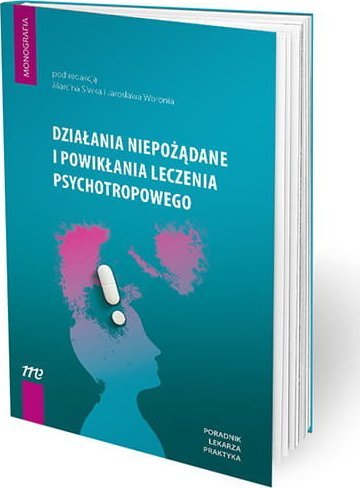 Medical Education Działania niepożądane i powikłania leczenia psychotropowego