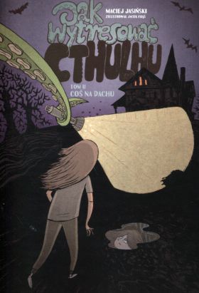 Jak wytresować Cthulhu Tom 2 Coś na dachu