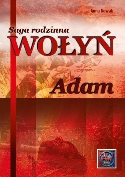 Saga rodzinna Wołyń. Adam TW