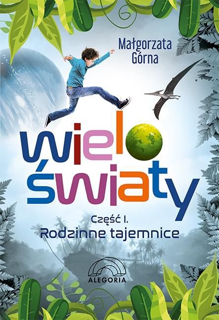 Wieloświaty Część I Rodzinne tajemnice - 217412