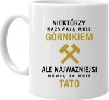Koszulkowy Niektórzy nazywają mnie górnikiem - kubek z nadrukiem na prezent dla górnika