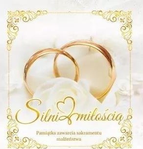 Wydawnictwo Duszpasterstwa Rolników Silni miłością. Pamiątka sakramentu małżeństwa