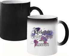 Koszulkowy Kochanie, jesteś całym moim światem - magiczny kubek z nadrukiem
