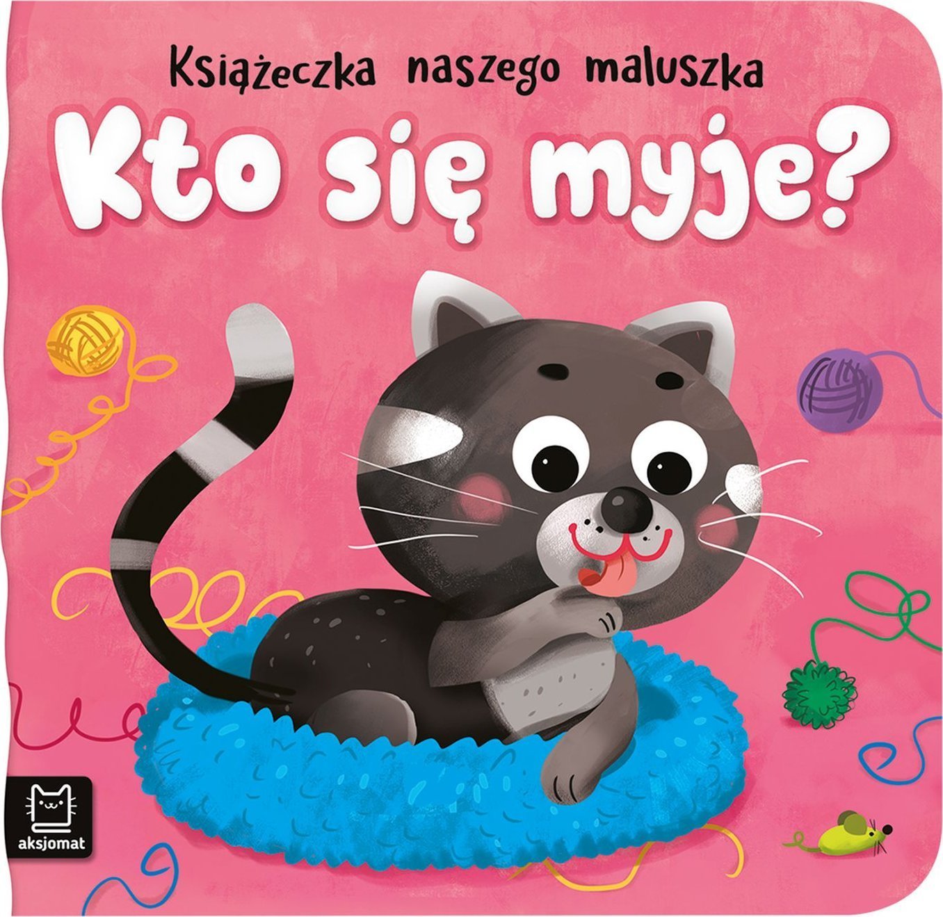 Aksjomat Książeczka naszego maluszka. Kto się myje?