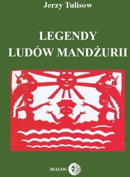 Legendy ludów Mandżurii T.1