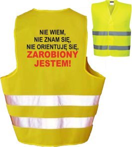 Mój dom Kamizelka Odblaskowa Ostrzegawcza Zarobiony Jestem Libres Polska Sp Zarobiony 1170000111187