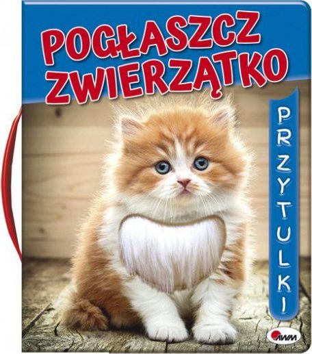 Książka Pogłaszcz zwierzątko. Przytulki