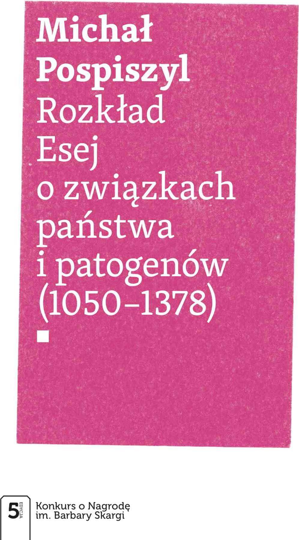 ROZKŁAD. ESEJ O ZWIĄZKACH PAŃSTWA I PATOGENÓW