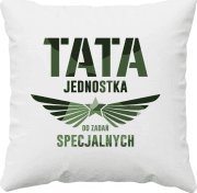 Koszulkowy Tata - jednostka do zadań specjalnych - poduszka z nadrukiem