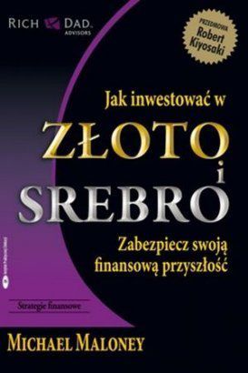 Jak inwestować w złoto i srebro