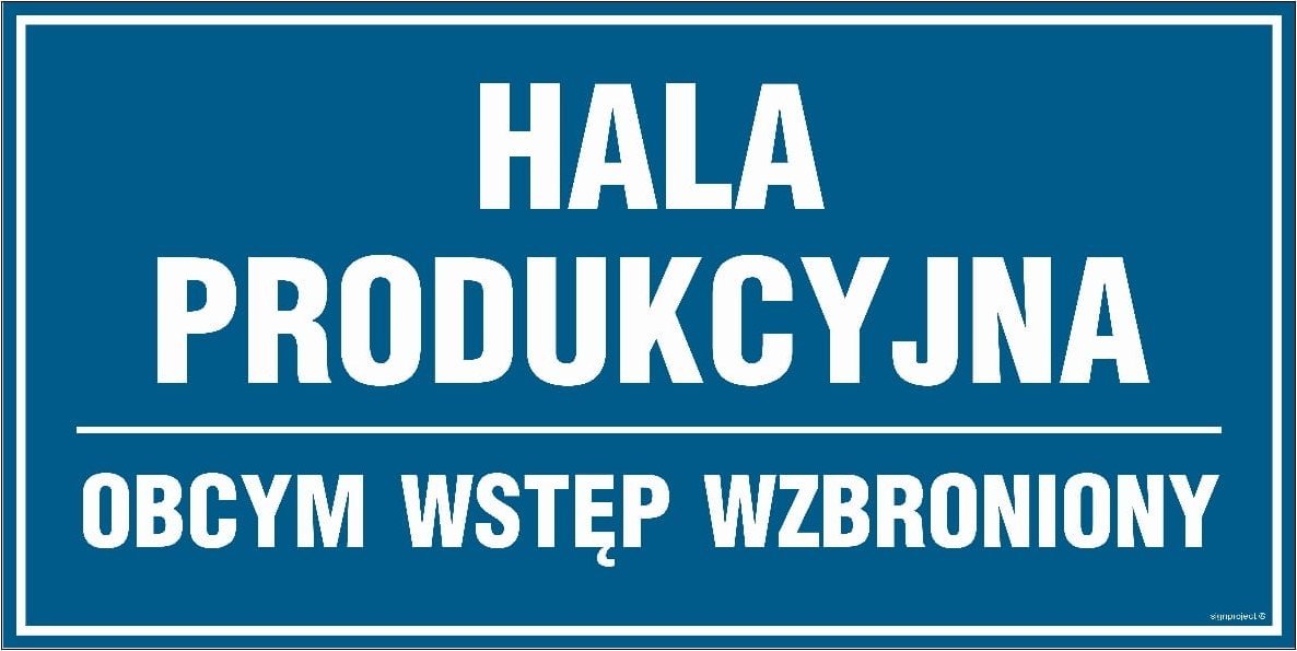 Mój dom Hala Produkcyjna - Obcym Wstęp Wzbroniony - Tabliczka 400X200 Płyta Pcv Libres Polska Sp Sgp-Pa030_400X200_Pn 5904937433779