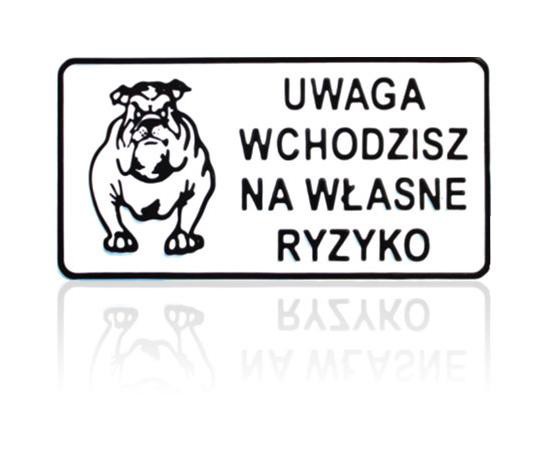 Tablica 15x29cm Uwaga Wchodzisz Na własne Ryzyko - D P9