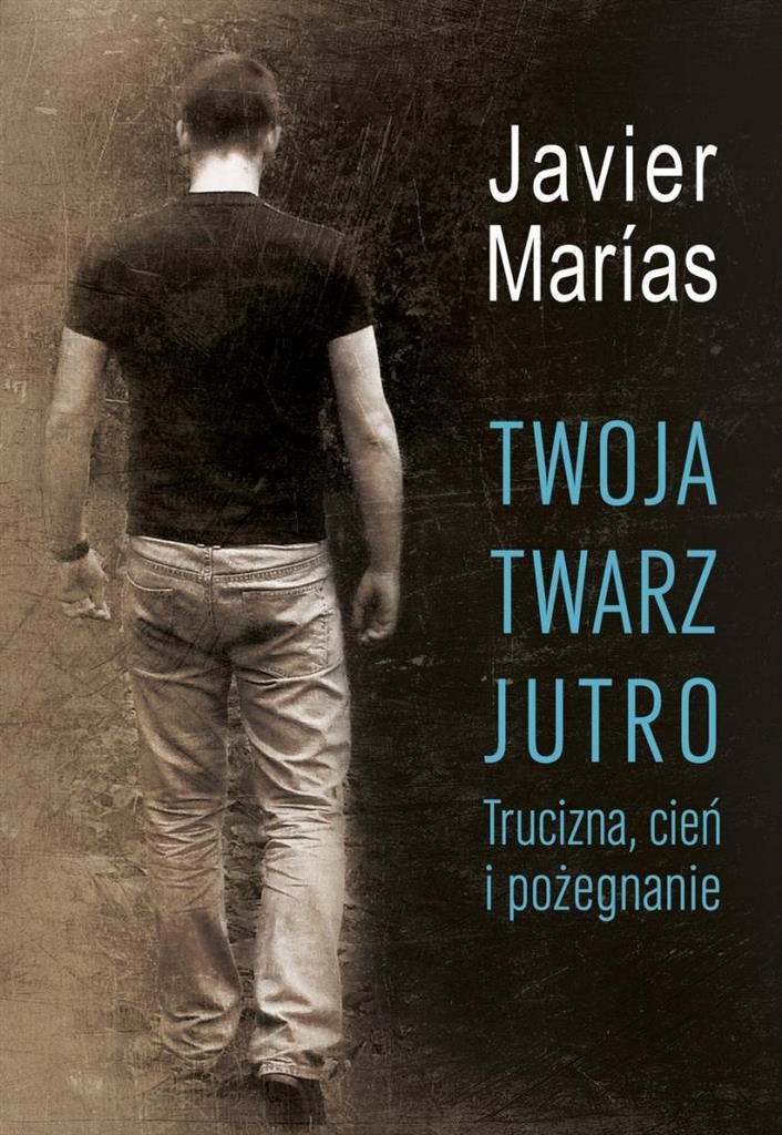 Twoja twarz jutro. Trucizna, cień i pożegnanie - 116889