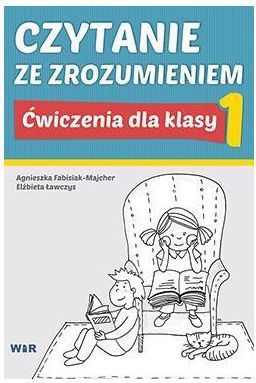 Czytanie ze zrozumieniem Ćwiczenia dla klasy 1