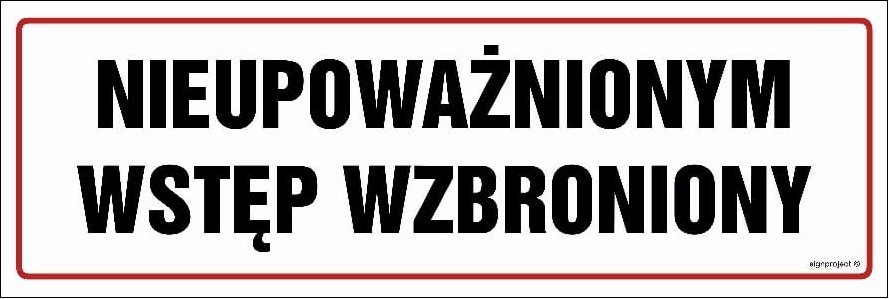 Mój dom Nieupoważnionym Wstęp Wzbroniony Tabliczka 300X100 Płyta Pcv Z Przylepcami Libres Polska Sp Nc001_300X100_Pn 5904937401600