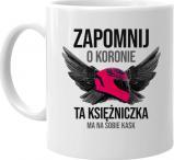 Koszulkowy Zapomnij o koronie - ta księżniczka ma na sobie kask - kubek z nadrukiem