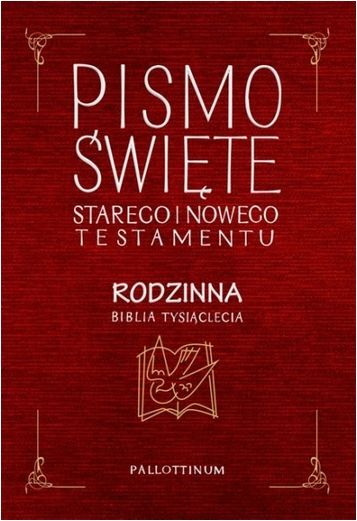 Pismo Święte Starego i Nowego Testamentu. Rodzinna Biblia Tysiąclecia